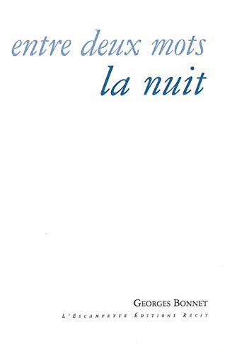 9782356080448: Entre deux mots la nuit