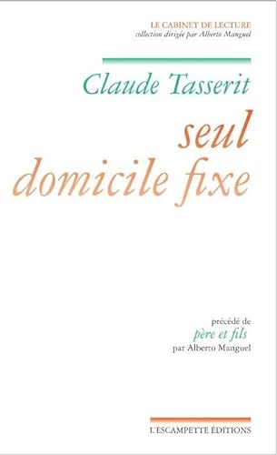 Stock image for Seul Domicile Fixe: Prcd de Pre et fils for sale by Ammareal