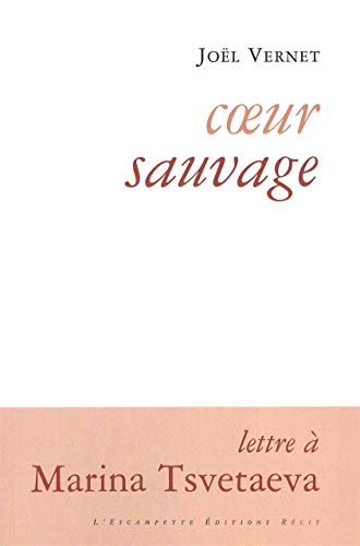 Beispielbild fr Coeur sauvage : Lettre  Marina Tsvetaeva zum Verkauf von Ammareal