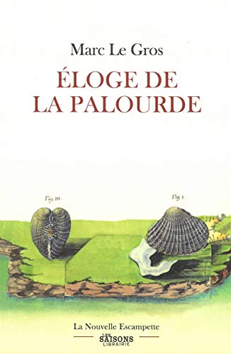 Beispielbild fr Eloge de la palourde [Broch] Le Gros, Marc zum Verkauf von BIBLIO-NET