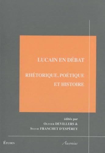 Imagen de archivo de LUCAIN EN DEBAT a la venta por Librairie Guillaume Bude-Belles Lettres