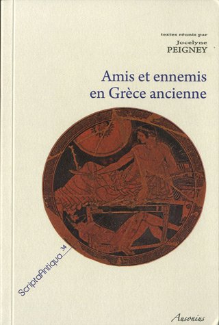 Stock image for AMIS ET ENNEMIS EN GRECE ANCIENNE for sale by Prtico [Portico]