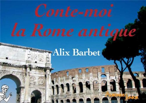 Beispielbild fr Conte moi la Rome antique Barbet zum Verkauf von BIBLIO-NET