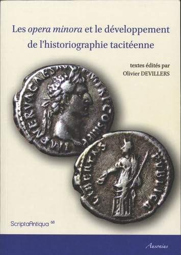 9782356131195: Les opera minora et le dveloppement de l'historiographie tacitenne