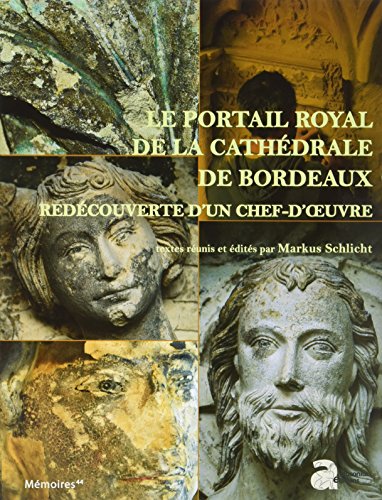 Imagen de archivo de Portail royal vers 1250 de la cathdrale de Bordeaux [Reli] Schlicht Markus a la venta por BIBLIO-NET