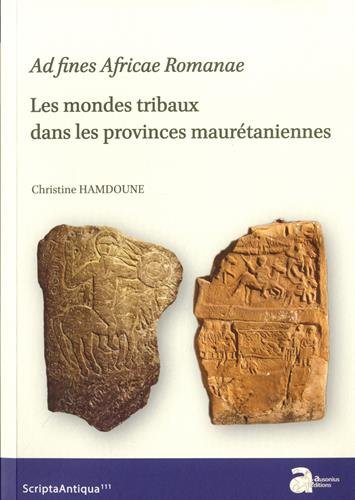 Beispielbild fr Ad fines romanae. les modes tribaux dans les provinces maur taniennes zum Verkauf von WorldofBooks