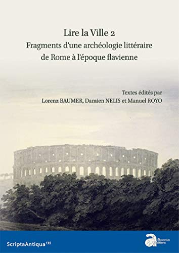 9782356133489: Lire la ville 2, fragments d'une archologie littraire de Rome  l'poque flavienne