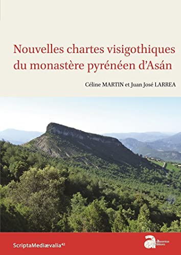 9782356133717: Nouvelles chartes visigothiques du monastre pyrnen d'Asn
