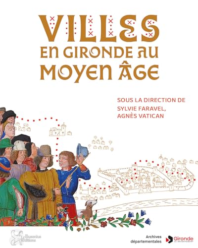 Beispielbild fr Villes en Gironde au Moyen Age zum Verkauf von Gallix
