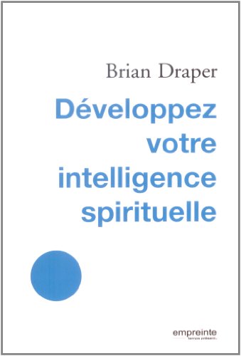 Stock image for Dveloppez votre intelligence spirituelle [Broch] Draper, Brian et Bastin, Sabine for sale by BIBLIO-NET