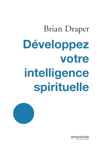 DÃ©veloppez votre intelligence spirituelle (9782356140333) by Draper, Brian