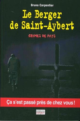 Beispielbild fr Le berger de Saint Aybert : Crimes de pays zum Verkauf von medimops