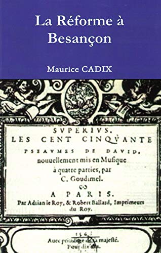 Imagen de archivo de Le Rforme  Besancon [Broch] Cadix, Maurice a la venta por BIBLIO-NET