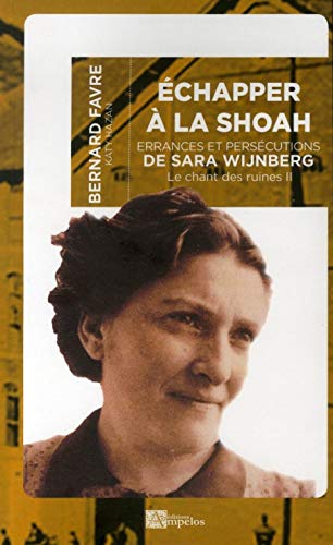 9782356181626: Echapper a la shoah: Errances et perscutions de Sara Wijnberg - Le chant des ruines 2