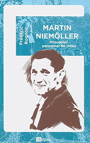 Stock image for MARTIN NIEMOLLER: Prisonnier personnel de Hitler for sale by Gallix