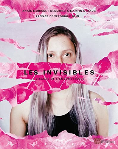 Beispielbild fr Les Invisibles - Volume 1: Visages de l'endomtriose zum Verkauf von medimops