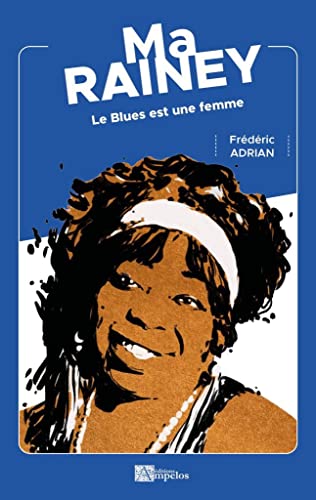 Beispielbild fr MA RAINEY: Le Blues est une femme zum Verkauf von Gallix