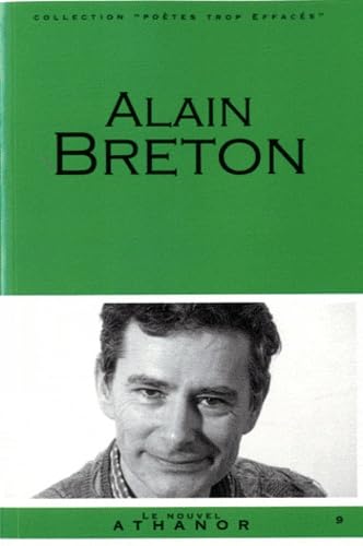 Beispielbild fr Alain Breton : Portrait, Bibliographie, Anthologie zum Verkauf von medimops