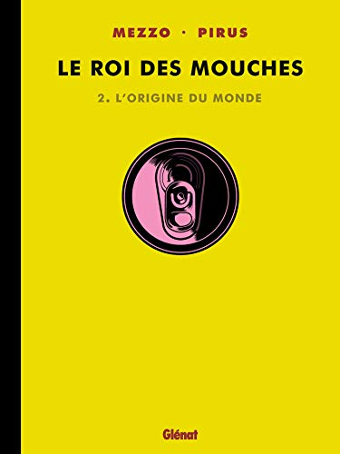 Le Roi des mouches - Tome 02: L'origine du monde (9782356260468) by [???]