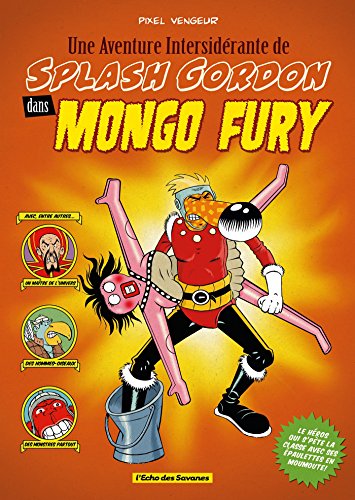 Beispielbild fr Mongo Fury : Une Aventure Intersidrante de Splash Gordon zum Verkauf von medimops