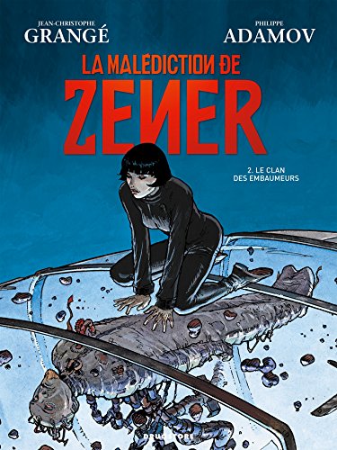 Stock image for La maldiction de Zener, tome 2 : Le clan des embaumeurs for sale by Ammareal