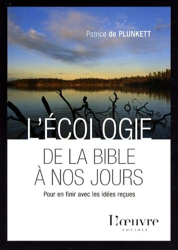 Stock image for L'cologie De La Bible  Nos Jours : Pour En Finir Avec Les Ides Reues for sale by RECYCLIVRE