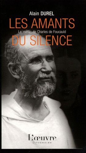 9782356310392: Les amants du silence: Le roman de Charles de Foucauld
