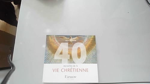 Stock image for 40 merveilles de la vie chrtienne for sale by Mli-Mlo et les Editions LCDA