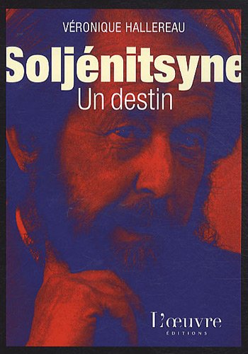 Beispielbild fr Soljnitsyne, Un Destin : Portrait Littraire zum Verkauf von RECYCLIVRE