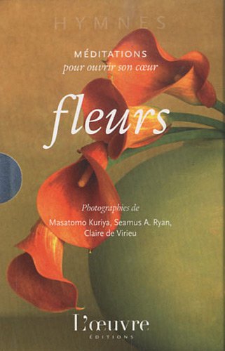 Beispielbild fr Fleurs mditations pour ouvrir son coeur : En 3 volumes zum Verkauf von medimops