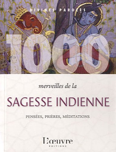 Beispielbild fr 1000 merveilles de la sagesse indienne zum Verkauf von Untje.com