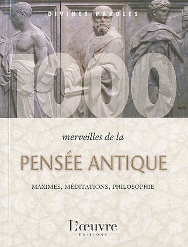 Beispielbild fr 1000 merveilles de la sagesse antique zum Verkauf von Ammareal