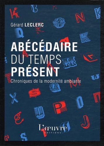 Imagen de archivo de Abcdaire du temps prsent: Chroniques de la modernit ambiante a la venta por Ammareal