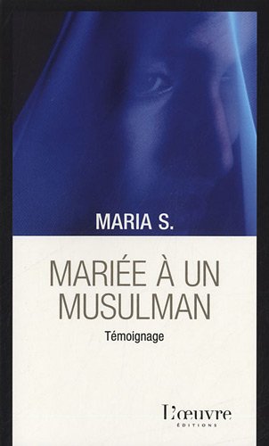 Beispielbild fr Marie  Un Musulman : Tmoignage zum Verkauf von RECYCLIVRE