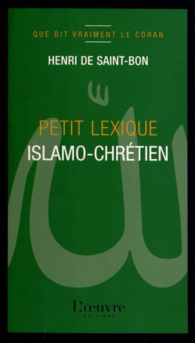 Imagen de archivo de Petit lexique islamo-chrtien Saint-Bon, Henri de a la venta por Bloody Bulga