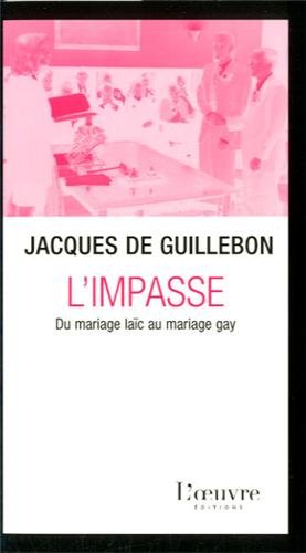 Stock image for L'impasse du mariage lac au mariage gay for sale by Ammareal