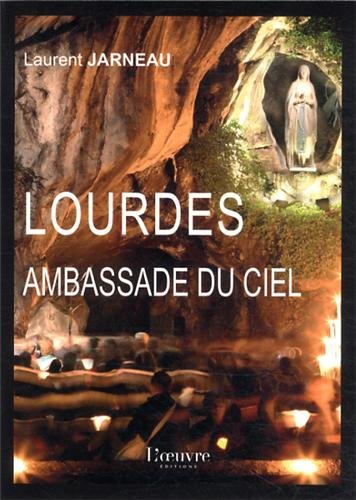 9782356311801: Lourdes ambassade du ciel