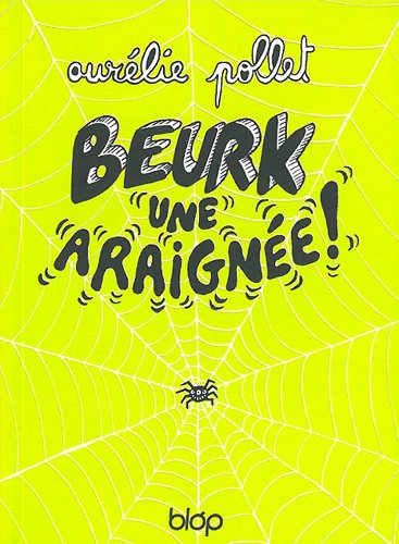 Imagen de archivo de Beurk ! Une araigne Pollet a la venta por BIBLIO-NET