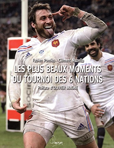 9782356361547: Les plus beaux moments du tournoi des 6 nations