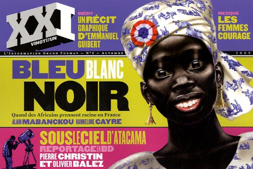 Beispielbild fr XXI N 8, AUTOMNE 2009 : Bleu blanc noir : Quand les africains prennent racine en France zum Verkauf von Ammareal