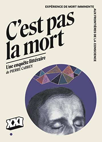 Beispielbild fr C'est pas la mort: Exprience de mort imminente, aux frontires de la conscience zum Verkauf von Ammareal