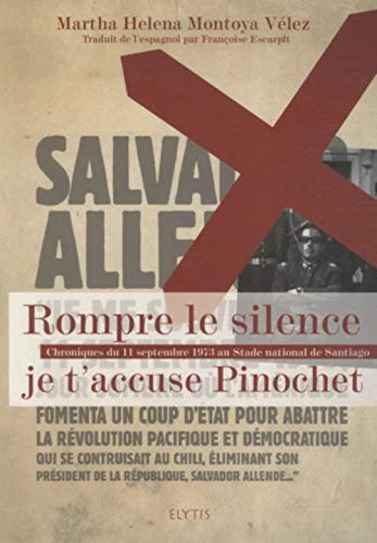 Beispielbild fr Rompre le silence : Je t'accuse Pinochet zum Verkauf von Ammareal