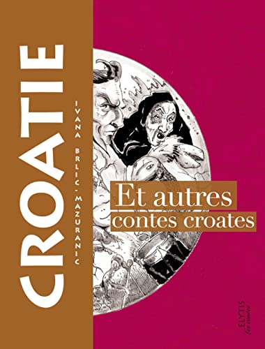 Beispielbild fr Le voyage de Potik et autres contes de Croatie zum Verkauf von Revaluation Books