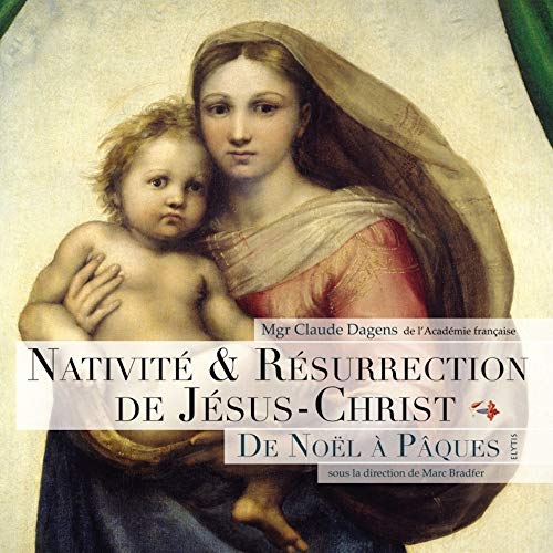 Stock image for Nativit & Rsurrection De Jsus-christ : De Nol  Pques for sale by RECYCLIVRE