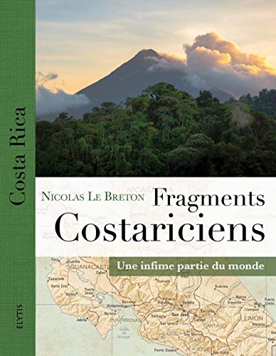 Beispielbild fr Fragments costariciens : Une infime partie du monde [Reli] Le Breton, Nicolas zum Verkauf von BIBLIO-NET