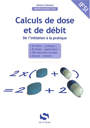 Imagen de archivo de Calculs de dose et de dbit : De l'initiation  la pratique a la venta por medimops