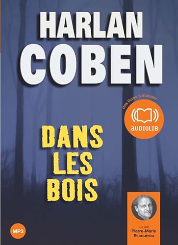 Dans les bois - Audio livre 2CD MP3 (Policier / Thriller) (French Edition) (9782356410146) by Harlan Coben