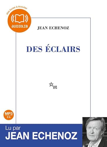 Des Ã©clairs: Livre audio 1 CD MP3 (9782356412652) by Echenoz, Jean