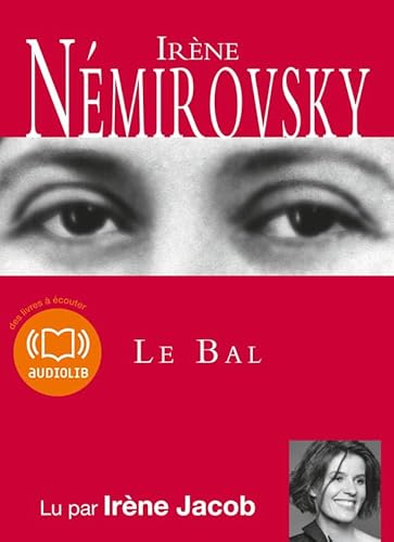 Le Bal: Livre Audio 1 CD MP3 (LittÃ©rature Classique) (French Edition) (9782356412898) by Nemirovsky, Irene