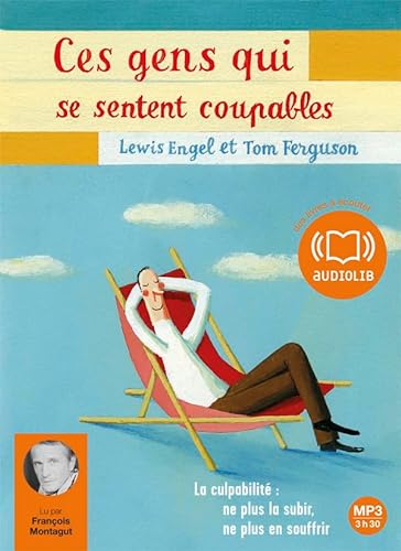 Stock image for Ces gens qui se sentent coupables: Livre audio 1 CD MP3 - Texte abrg for sale by Ammareal